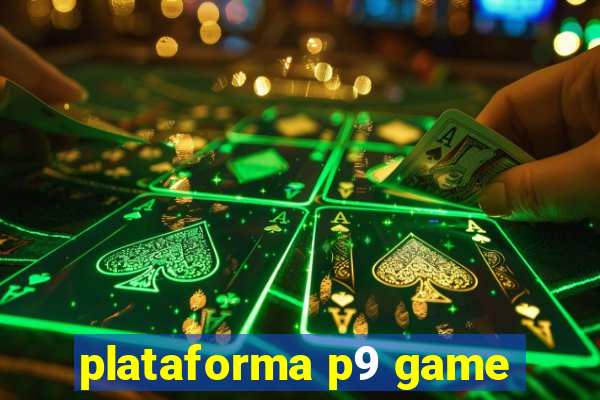 plataforma p9 game