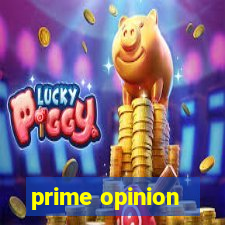 prime opinion