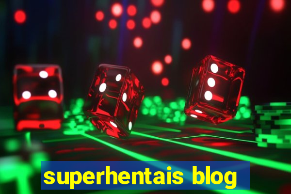 superhentais blog