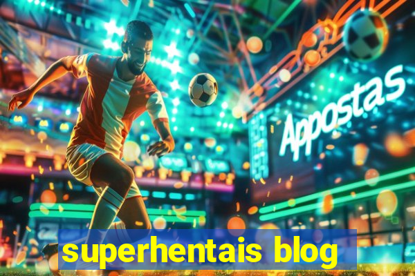 superhentais blog