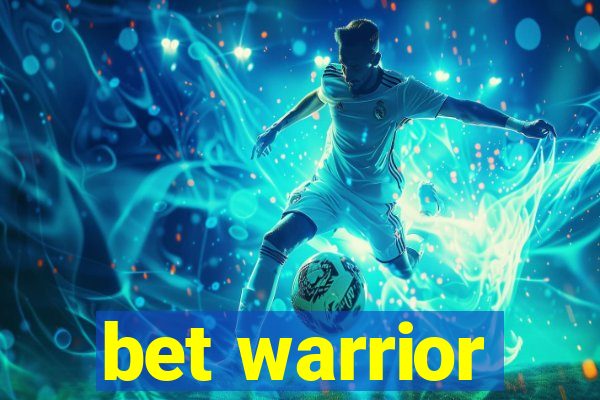 bet warrior