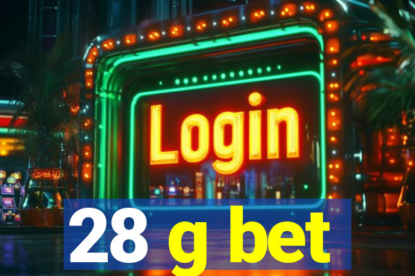 28 g bet