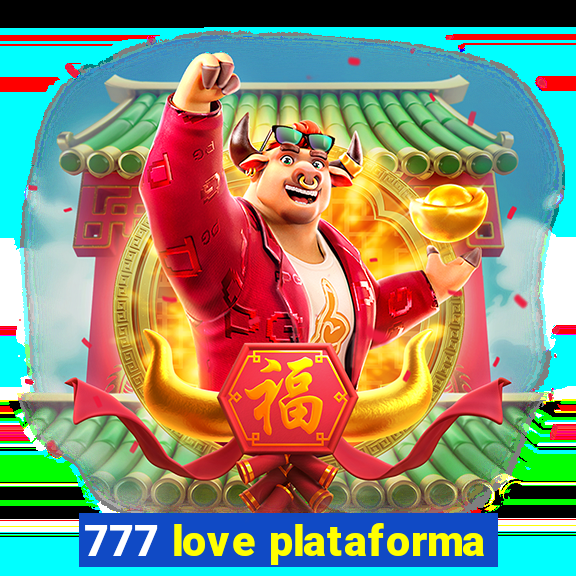 777 love plataforma