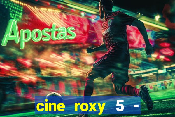 cine roxy 5 - santos santos - sp