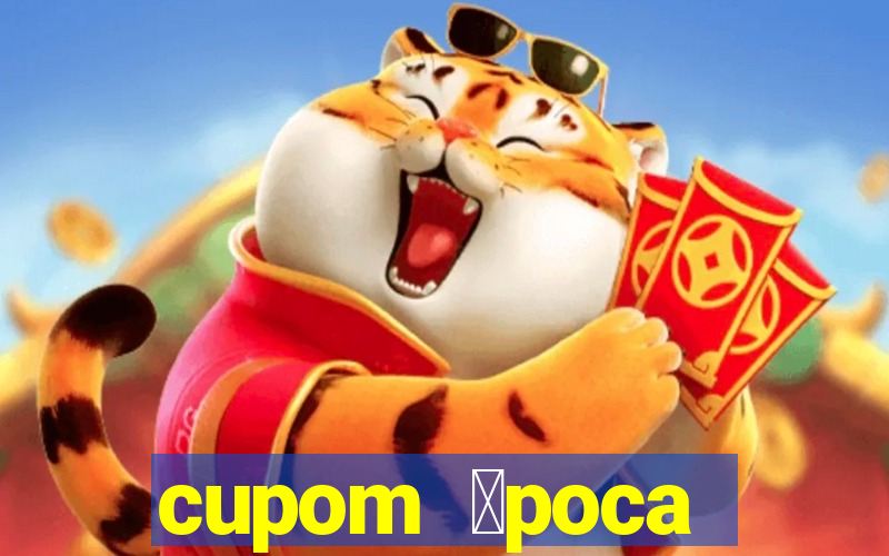 cupom 茅poca primeira compra