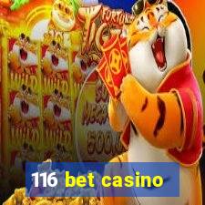 116 bet casino