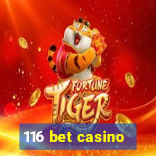 116 bet casino