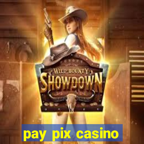 pay pix casino