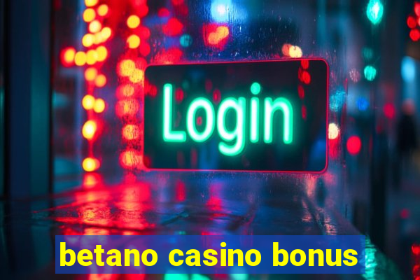 betano casino bonus