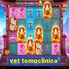 vet tomoclinica