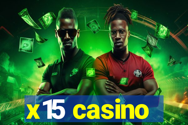 x15 casino