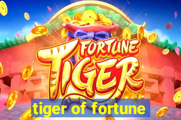 tiger of fortune