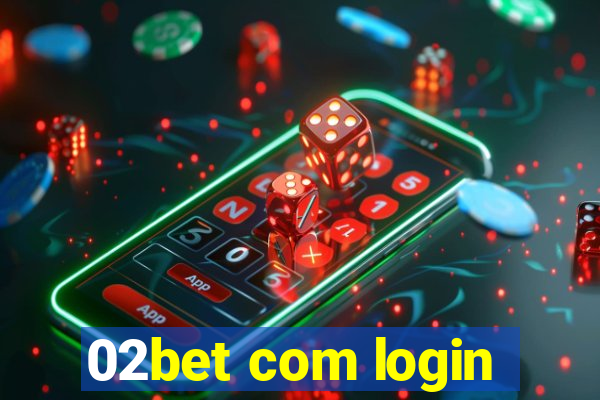 02bet com login