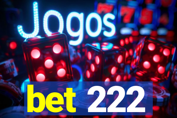 bet 222