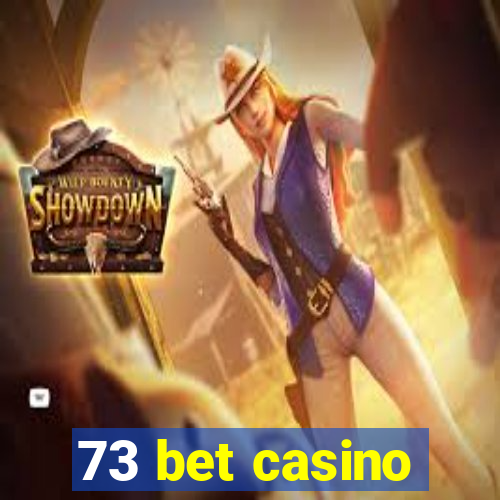 73 bet casino