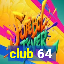 club 64