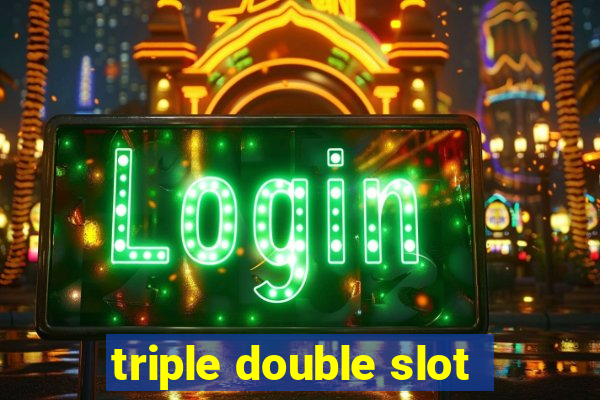 triple double slot