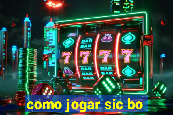 como jogar sic bo