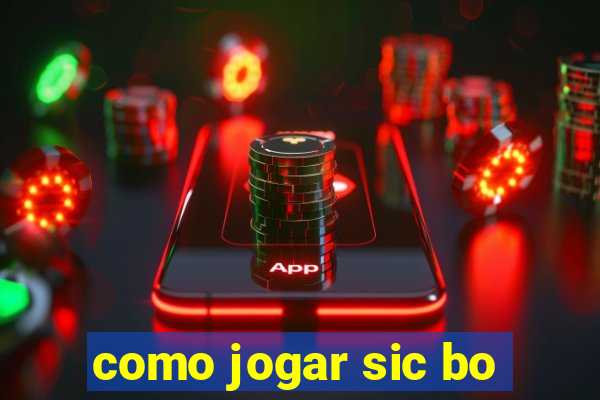 como jogar sic bo