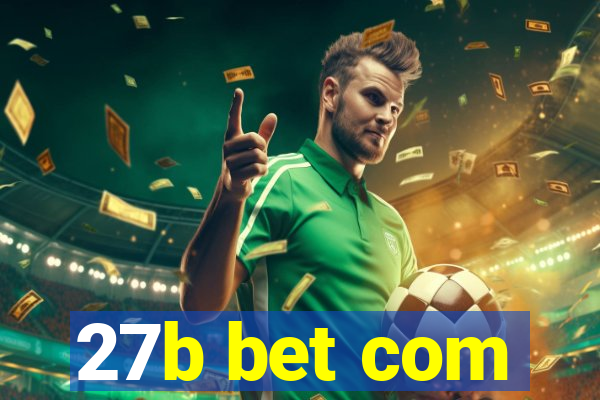 27b bet com