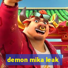 demon mika leak