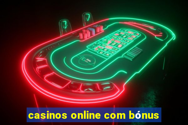 casinos online com bónus