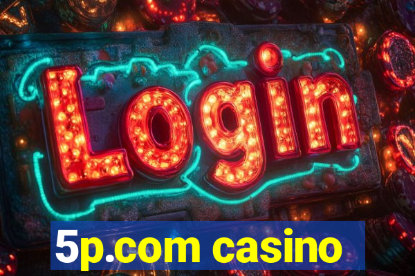 5p.com casino