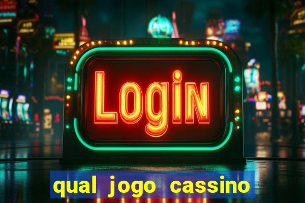 qual jogo cassino mais paga