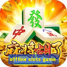 offline slots game