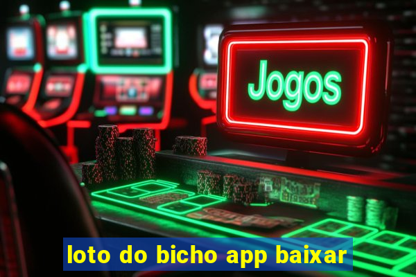 loto do bicho app baixar