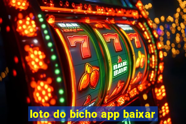 loto do bicho app baixar