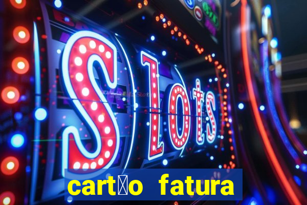 cart茫o fatura casas bahia