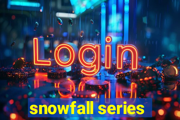 snowfall series