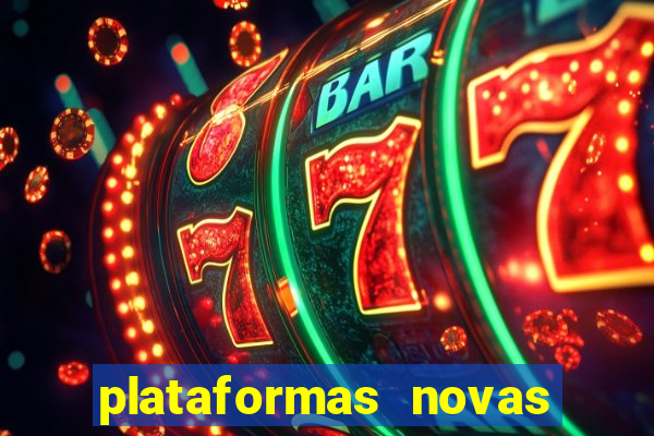 plataformas novas fortune tiger