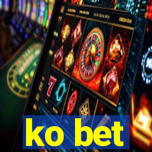 ko bet