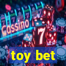 toy bet