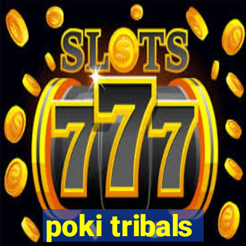 poki tribals