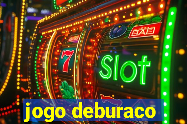 jogo deburaco