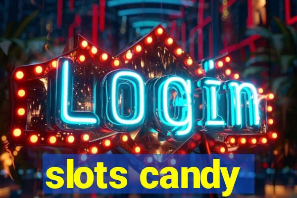 slots candy