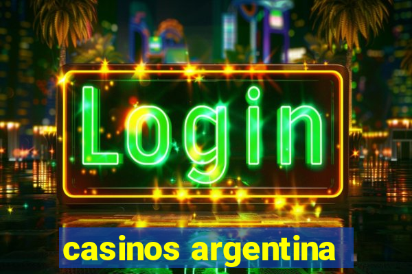 casinos argentina