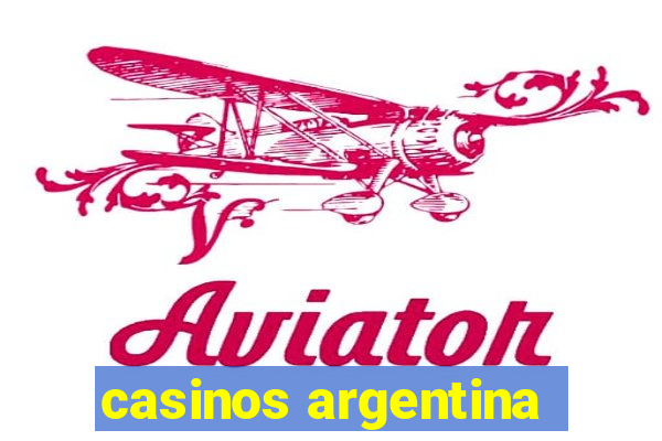 casinos argentina