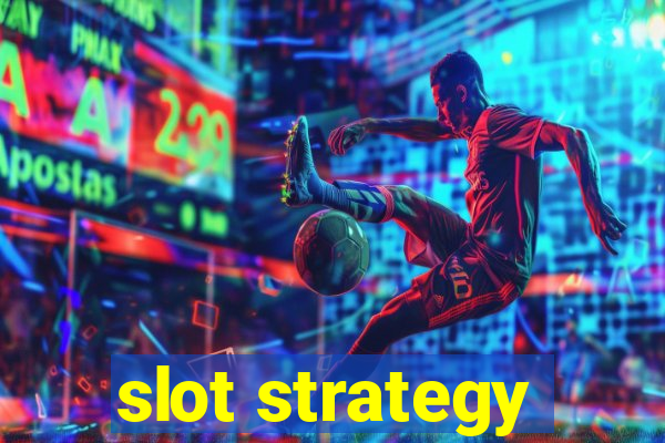 slot strategy