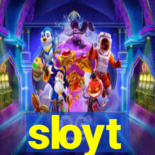 sloyt