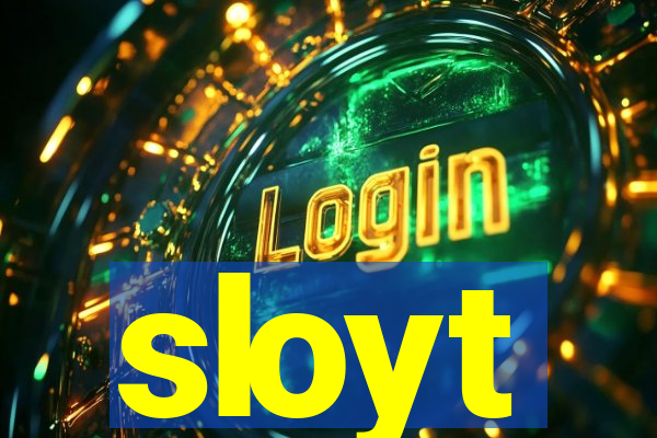 sloyt