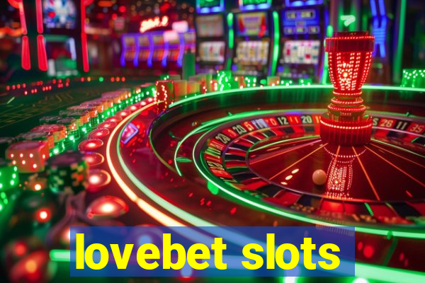 lovebet slots