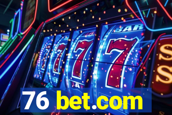 76 bet.com