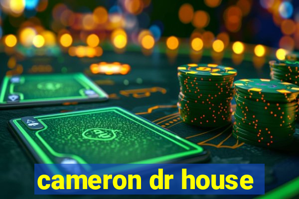 cameron dr house