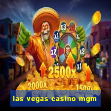 las vegas casino mgm