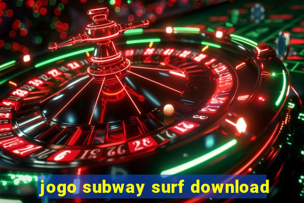 jogo subway surf download