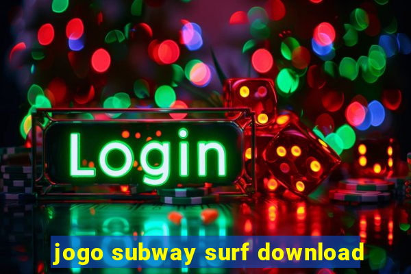 jogo subway surf download